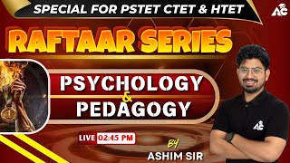 Raftaar Series  Psychology Class Special For PSTET amp CTET  CDP Class  Live 245 Pm  Day296 [upl. by Anawad503]