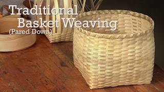 Traditional Basket Weaving Pared Down [upl. by Tiphane]