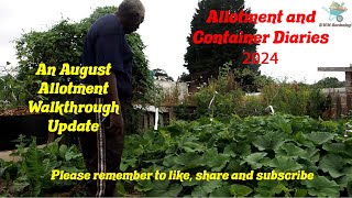 DWW Gardening 2024  An August Allotment Walkthrough Plot Update [upl. by Ecirtemed]