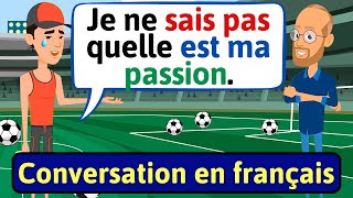 Daily French Conversation Loisirs et passetemps Apprendre à Parler Français  LEARN FRENCH [upl. by Tabbitha483]