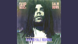 Calm Down Bad Royale Remix [upl. by Ridgley436]