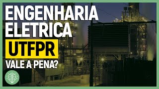 Engenharia Elétrica na UTFPR vale a pena  Qual o melhor campus da UTFPR [upl. by Nahgeem728]