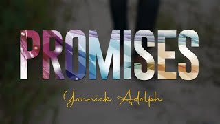 PROMISES Official Video  Yonnick Adolph [upl. by Arocal]