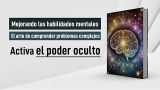 ¿Puedes Creer que Mejorar tus Capacidades Mentales es Tan Fácil [upl. by Neelehtak]