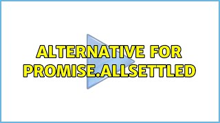 Alternative for PromiseallSettled 3 Solutions [upl. by Garlan625]