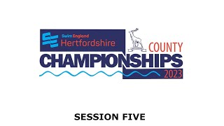 Swim England Hertfordshire County Championships 2023  Session Five [upl. by Hpseoj]