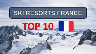 France Alpine Adventure  Top 10 Ski Resorts 202324 [upl. by Thorndike278]