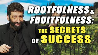 Rootfulness amp Fruitfulness  The Secrets Of Success  Jonathan Cahn Sermon [upl. by Ymmik]