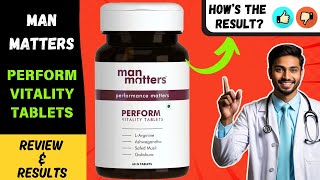 MAN MATTERS PERFORM TABLETS REVIEW amp RESULTS  CONNECT WITH AYURVEDA [upl. by Esme]