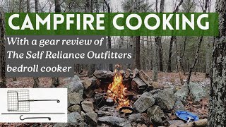 Campfire cooking with a gear review of The Self Reliance Outfitters bedroll cooker [upl. by Ahsinnek]