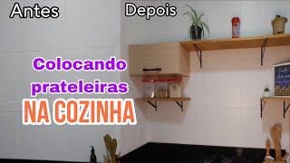 COLOQUEI PRATELEIRAS NA COZINHA  SIMPLES E BONITA [upl. by Rosanne666]