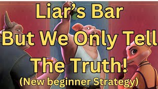 Liars Bar But We Only Tell The Truth Strategy Liars Deck Guide [upl. by Nithsa721]