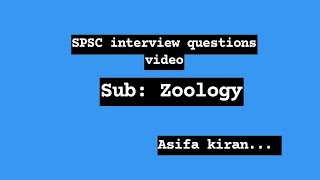 Interview questions of lecturer subject specialist Zoology [upl. by Reynard]