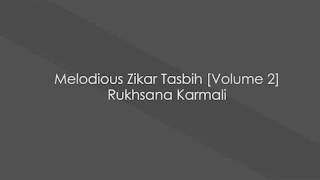 Melodious Zikar Tasbih Volume 2 Rukhsana Karmali [upl. by Nylidam]