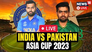 India Vs Pakistan Asia Cup 2023  India Vs Pakistan Live Match Today  Asia Cup Super 4 Match LIVE [upl. by Eniawd878]