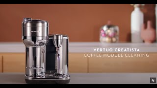 Nespresso Vertuo Creatista  Coffee Module Cleaning [upl. by Revolc]