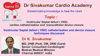 311 Ventricular Septal defect  VSD cardiac cathetarization and transcatheter device closure [upl. by Ala]