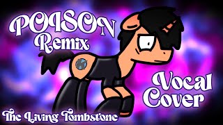 HAZBIN HOTEL Poison REMIX by The Living Tombstone Vocal Cover [upl. by Ivah]