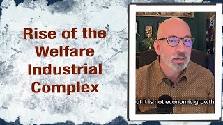 Rise of the Welfare Industrial Complex [upl. by Nessi]