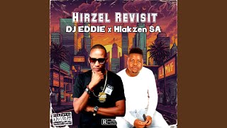 HIRZEL REVISIT feat Hlakzen SA [upl. by Carder]