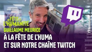 Guillaume Meurice à la fête de lHuma et sur notre chaîne Twitch [upl. by Ynehpets327]