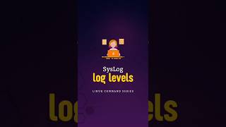 Different Log Levels in SysLog LinuxMastery CommandLineNinja TechTutorials LinuxLove GeekLife [upl. by Pillihp]