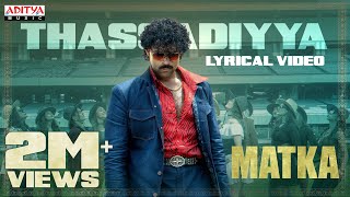 Thassadiyya Lyrical  Matka  Varun Tej  Karuna Kumar  Mano  Bhaskarabhatla  GV Prakash Kumar [upl. by Ajnat]