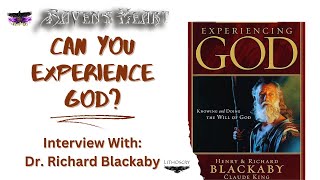 Can You Experience God Interview With Dr Richard Blackaby Experiencing God Study [upl. by Aical]