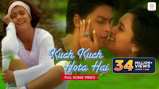 Kuch Kuch Hota Hai Official Video  Udit Narayan Alka Yagnik  Shah Rukh Khan Kajol Rani Mukerji [upl. by Sandeep]