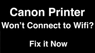 Canon Printer wont Connect to Wifi  Fix it Now [upl. by Beetner684]