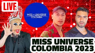 🔴 LIVE ANÁLISIS MISS UNIVERSE COLOMBIA 2023 CON EL CABALLERO DE LAS MISSES Y BELLEZA SUPREMA [upl. by Wini]