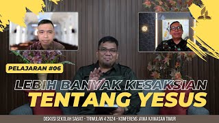 Lebih Banyak Kesaksian tentang Yesus  DISKUSI SEKOLAH SABAT 06Q4  Konferens Jawa Kawasan Timur [upl. by Nels]