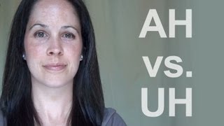 How to Pronounce AH vs UH American English [upl. by Daigle454]