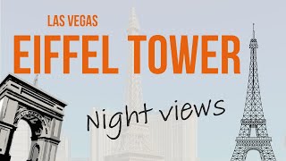 LAS VEGAS  EIFFEL TOWER PARIS  A BREATHTAKING VIEW OF THE CITY  NIGHT VIEWS [upl. by Llezniuq761]