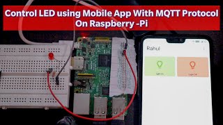 IOT using raspberry pi  Control LED Using Mobile Application with MQTT protocol On Raspberry Pi [upl. by Fulton15]