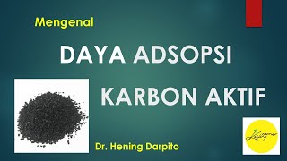 ADSORPSI KARBONAKTIF Daya atau Energi Adsorpsi [upl. by Yanahs]