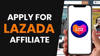 How To CORRECTLY Apply for Affiliate In Lazada 2024 [upl. by Bristow]