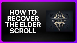 How To Recover The Elder Scroll In Skyrim Tutorial [upl. by Tandi]