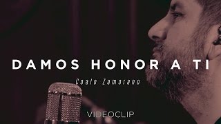 Coalo Zamorano – Damos honor a ti Sesiones Orgánicas [upl. by Ysdnil808]