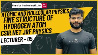 atomic and molecular physics fine structure of hydrogen atom csir net jrf physics gate [upl. by Twedy]