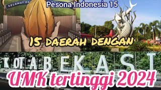 15 DAERAH DENGAN UMK TERTINGGI DI INDONESIA 2024 [upl. by Attenweiler]