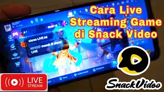 Cara Live Streaming Game di Snack Video 2024 [upl. by Acinorahs796]