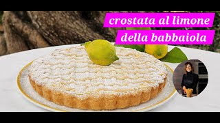 Crostata al limone della Babbaiola Rosariarinaldispeedychef [upl. by Akenihs]