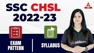 SSC CHSL Syllabus 202223  SSC CHSL Syllabus and Exam Pattern 202223  SSC Adda247 [upl. by Ataymik]