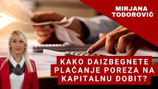 KAKO IZBEĆI POREZ NA KAPITALNU DOBIT [upl. by Beverly]