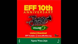 Ngena Wena JujuEFF JAZZ HOUR VOL 5 [upl. by Nichols]