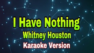 I Have Nothing  Whitney Houstonkaraoke version videoke karaoke naldz24officialchannel [upl. by Ellehcam]