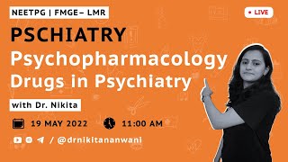 Psychiatry –Psychopharmacology – Drugs in Psychiatry  NEETPG – FMGE – LMR  Dr Nikita Nanwani [upl. by Ahsino]