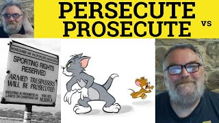 🔵 Persecute Meaning  Prosecute Defined  Persecute Vs Prosecute Difference  ESL British Accent [upl. by Raimondo]