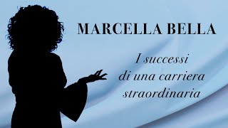 MARCELLA BELLA i successi di una carriera straordinaria [upl. by Delfine]